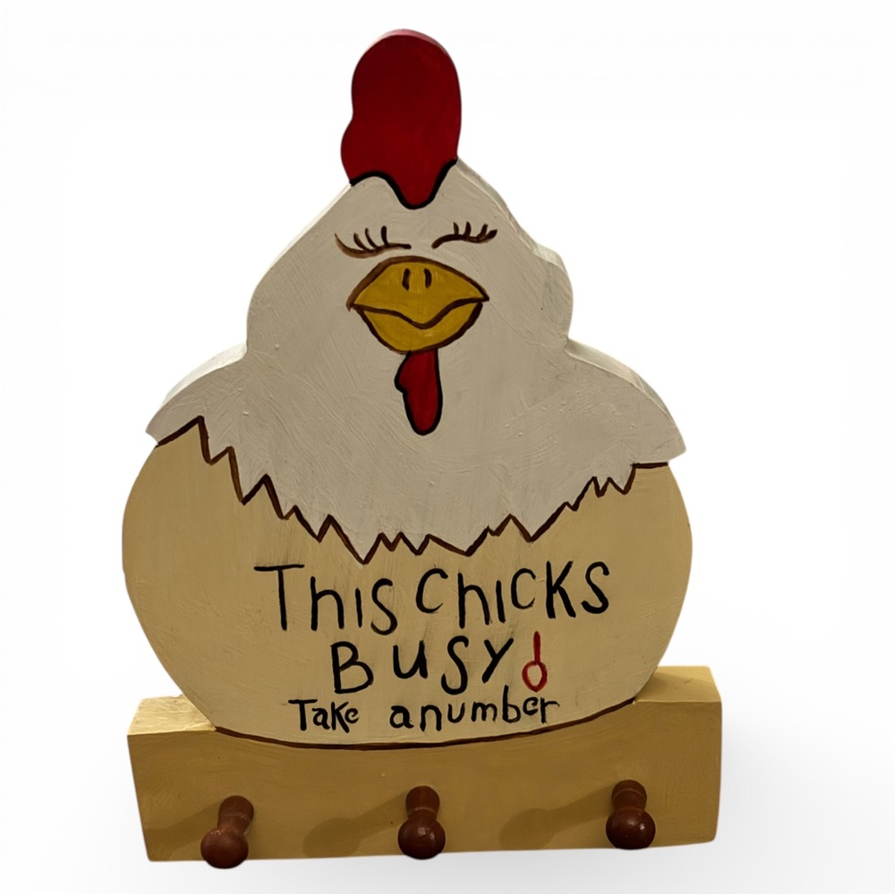Handmade Comical Wooden Sign: “This Chicks Busy Take A Number” with 3 pegs.